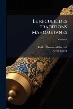 Paperback Le recueil des traditions Mahométanes; Volume 1 [Arabic] Book