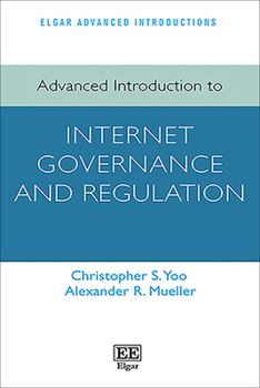 Paperback Advanced Introduction to Internet Governance and Regulation (Elgar Advanced Introductions series) Book