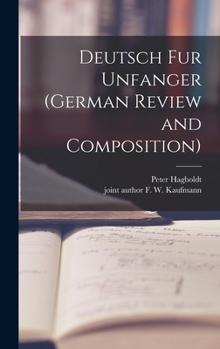 Hardcover Deutsch Fur Unfanger (German Review and Composition) Book