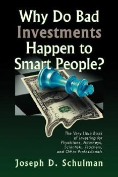 Paperback Why Do Bad Investments Happen to Smart People? Book