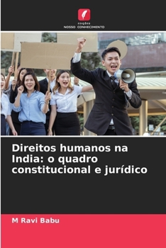 Direitos humanos na India: o quadro constitucional e jurídico (Portuguese Edition)