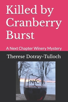 Paperback Killed by Cranberry Burst: A Next Chapter Winery Mystery Book