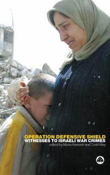 Paperback Operation Defensive Shield: Witnesses to Israeli War Crimes Book