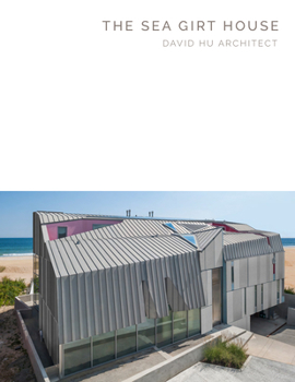 The Sea Girt House : David Hu Architect