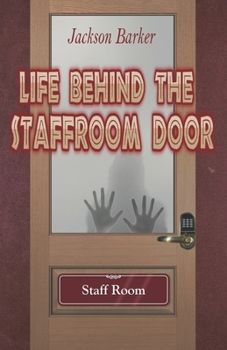 Paperback Life Behind the Staffroom Door Book