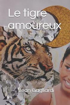 Paperback Le tigre amoureux [French] Book