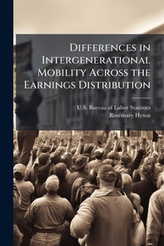 Paperback Differences in Intergenerational Mobility Across the Earnings Distribution Book