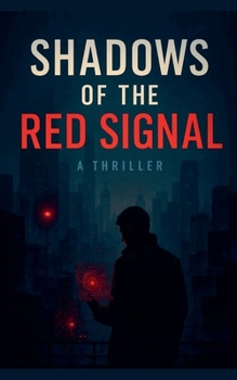 Shadows of the Red Signal