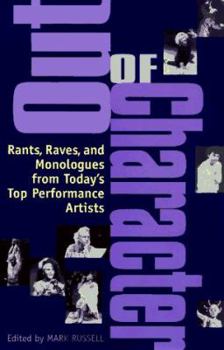 Paperback Out of Character: Rants, Raves, and Monologues from Today's Top Performance Artists Book