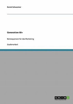 Paperback Generation 60+: Konsequenzen für das Marketing [German] Book