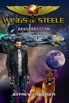 Wings of Steele - Resurrection: (Book 5)