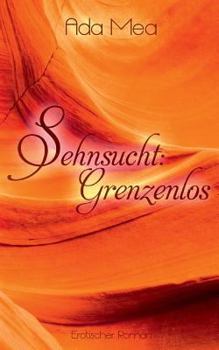 Paperback Sehnsucht: Grenzenlos [German] Book