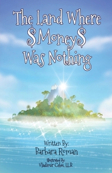 Paperback The Land Where Money Was Nothing Book