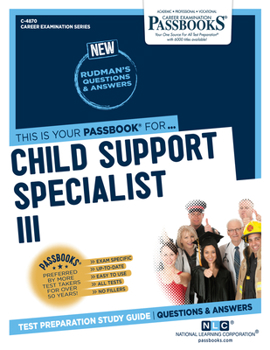 Paperback Child Support Specialist III (C-4870): Passbooks Study Guide Volume 4870 Book