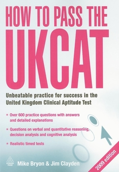 Paperback How to Pass the UKCAT: Unbeatable Practice for Success in the United Kingdom Clinical Aptitude Test Book