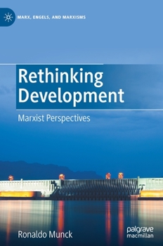 Hardcover Rethinking Development: Marxist Perspectives Book