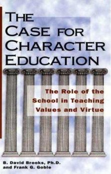 Paperback The Case for Character Education: The Role of the School in Teaching Values and Virtue Book