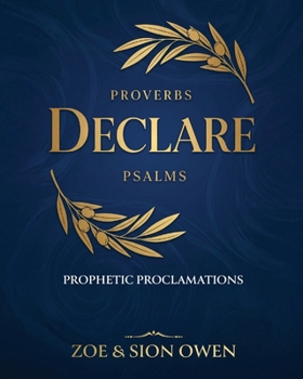 Paperback Proverbs & Psalms: Declare: Prophetic Proclamations Book