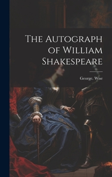 Hardcover The Autograph of William Shakespeare Book