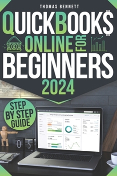 Paperback QuickBooks Online for Beginners: Empower Your Business: The Definitive Step-by-Step Guide to Finances and Bookkeeping for Small Business Owners Book