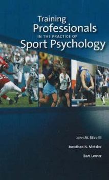 Hardcover Training Professionals in the Practice of Sport Psychology Book