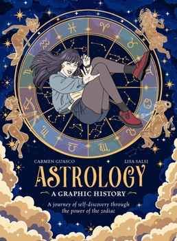 Astrology: A Graphic History: A journey of self-discovery through the power of the zodiac (Graphic MBS)
