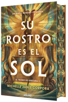 Hardcover Su Rostro Es El Sol (Edición Especial Limitada Con Cantos Pintados Con Diseño) / His Face Is the Sun ( Special Limited Edition Spayed Edges) [Spanish] Book