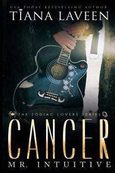 Cancer: Mr. Intuitive - Book #7 of the Zodiac Lovers