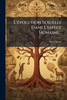 Paperback L'évolution Sexuelle Dans L'espèce Humaine... [French] Book