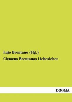 Paperback Clemens Brentanos Liebesleben [German] Book