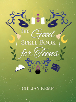 Hardcover The Good Spell Book for Teens Book