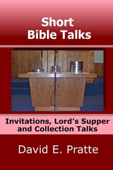Paperback Short Bible Talks: Invitations, Lord's Supper and Collection Talks Book