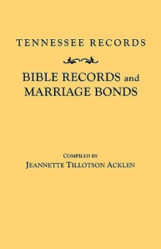 Paperback Tennessee Records: Bible Records and Marriage Bonds Book