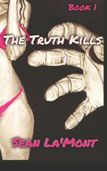 Paperback The Truth Kills: Book 1 Book