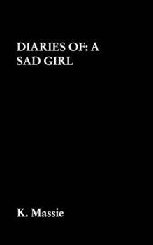 Paperback Diaries of: a sad girl Book