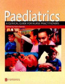 Paperback Paediatrics: A Clinical Guide for Nurse Practitioners Book