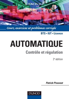 Paperback Automatique - Contrôle et régulation - Cours, exercices et problèmes corrigés: Cours, exercices et problèmes corrigés [French] Book