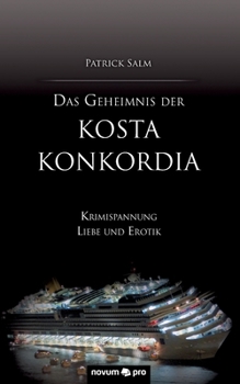 Paperback Das Geheimnis der Kosta Konkordia: Krimispannung Liebe und Erotik [German] Book