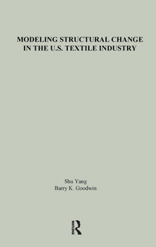 Paperback Modeling Structural Change in the U.S. Textile Industry Book
