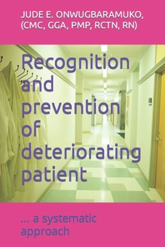Paperback Recognition and prevention of deteriorating patient: ... a systematic approach Book