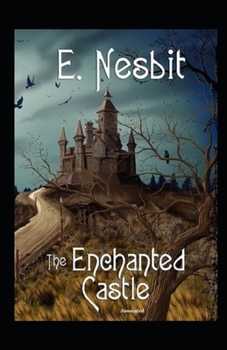 The Enchanted Castle Annotated