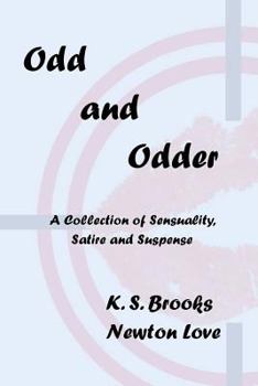 Paperback Odd and Odder: A Collection of Sensuality, Satire and Suspense Book