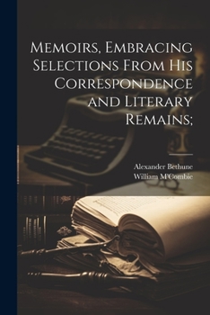 Paperback Memoirs, Embracing Selections From his Correspondence and Literary Remains; Book