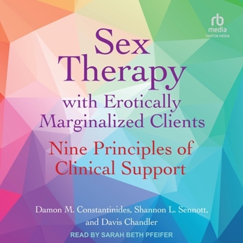 MP3 CD Sex Therapy with Erotically Marginalized Clients: Nine Principles of Clinical Support Book