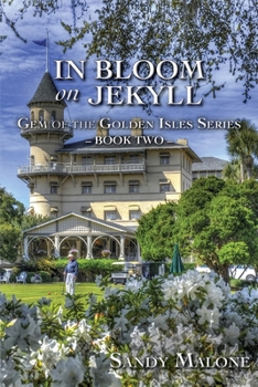 In Bloom on Jekyll: Gem of the Golden Isles Series Book 2