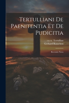 Paperback Tertulliani De Paenitentia Et De Pudicitia: Recensio Nova [Latin] Book