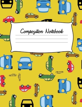 Paperback Composition Notebook: Cars on Yellow Background 100 pages Wide Rule NoteBook Book