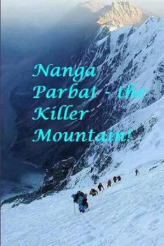 Paperback Nanga Parbat - the Killer Mountain! Book