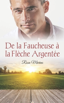 Paperback De la Faucheuse à la Flèche Argentée [French] Book