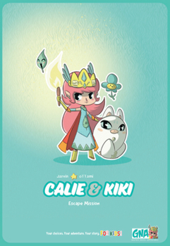 Hardcover Calie & Kiki: Escape Mission Book